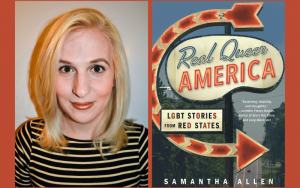 Samantha Allen, author of Real Queer America
